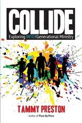 Book cover of Collide - Exploring Intergenerational Ministry by Tammy Preston