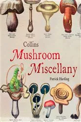 Book cover of Collins Mushroom Miscellany by Patrick Harding