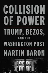 Book cover of Collision of Power by Martin Baron