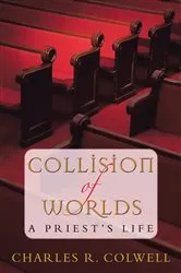 Book cover of Collision of Worlds by Charles R. Colwell