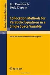 Book cover of Collocation Methods for Parabolic Equations in a Single Space Variable by J.jr. Douglas