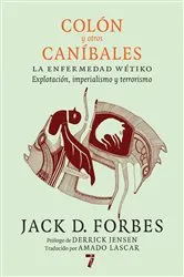 Book cover of Colón y otros caníbales by Jack D. Forbes