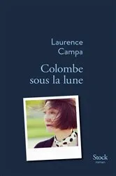 Book cover of Colombe sous la lune by Laurence Campa