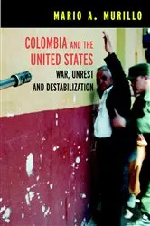 Book cover of Colombia and the United States by Mario A. Murillo
