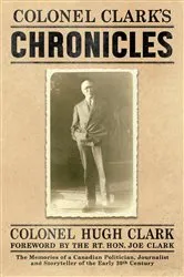 Book cover of COLONEL CLARK'S CHRONICLES by Col. Hugh Clark