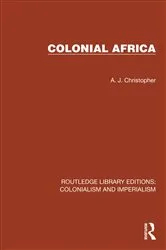 Book cover of Colonial Africa by A. J. Christopher