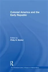 Book cover of Colonial America and the Early Republic by Philip N. Mulder