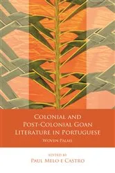 Book cover of Colonial and Post-Colonial Goan Literature in Portuguese by Unknown
