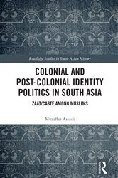 Book cover of Colonial and Post-Colonial Identity Politics in South Asia by Muzaffar Assadi