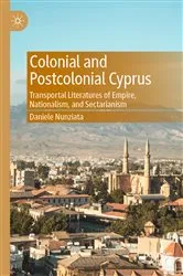 Book cover of Colonial and Postcolonial Cyprus by Daniele Nunziata