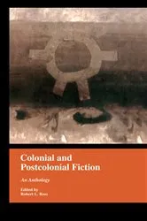 Book cover of Colonial and Postcolonial Fiction in English by Robert Ross