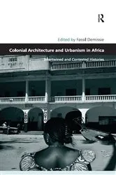 Book cover of Colonial Architecture and Urbanism in Africa by Fassil Demissie
