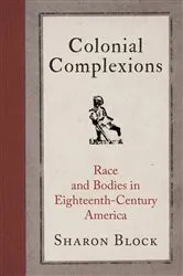 Book cover of Colonial Complexions by Sharon Block