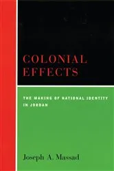 Book cover of Colonial Effects by Joseph Massad