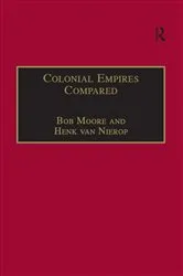 Book cover of Colonial Empires Compared by Bob Moore