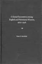 Book cover of Colonial Encounters among English and Palestinian Women, 1800–1948 by Nancy L Stockdale