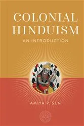 Book cover of Colonial Hinduism by Amiya P. Sen