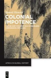 Book cover of Colonial Impotence by Benoît Henriet
