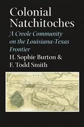 Book cover of Colonial Natchitoches by Helen Sophie Burton