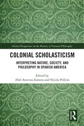 Book cover of Colonial Scholasticism by Abel Aravena Zamora