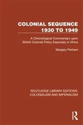 Book cover of Colonial Sequence 1930 to 1949 by Margery Perham