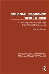 Book cover of Colonial Sequence 1949 to 1969 by Margery Perham