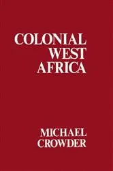 Book cover of Colonial West Africa by Michael Crowder