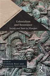 Book cover of Colonialism and Resistance by Arambam Noni