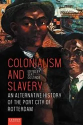 Book cover of Colonialism and Slavery by Gert Oostindie
