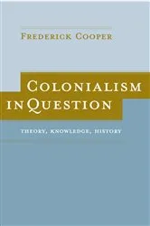 Book cover of Colonialism in Question by Frederick Cooper