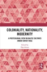 Book cover of Coloniality, Nationality, Modernity by Epp Annus