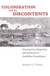 Book cover of Colonization and Its Discontents by Beverly C. Tomek