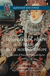 Book cover of Colonization, Piracy, and Trade in Early Modern Europe by Estelle Paranque