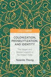 Book cover of Colonization, Proselytization, and Identity by Tezenlo Thong