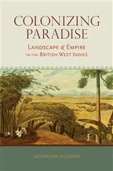 Book cover of Colonizing Paradise by Jefferson Dillman