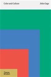 Book cover of Color and Culture: Practice and Meaning from Antiquity to Abstraction by John Gage