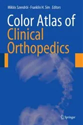 Book cover of Color Atlas of Clinical Orthopedics by Miklós Szendröi