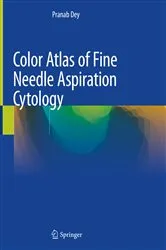 Book cover of Color Atlas of Fine Needle Aspiration Cytology by Pranab Dey