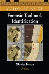 Book cover of Color Atlas of Forensic Toolmark Identification by Nicholas Petraco