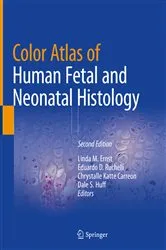Book cover of Color Atlas of Human Fetal and Neonatal Histology (2nd ed.) by Linda M. Ernst