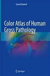 Book cover of Color Atlas of Human Gross Pathology by Gamal Dawood