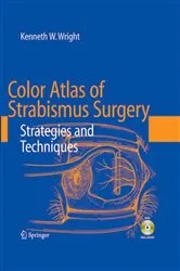 Book cover of Color Atlas of Strabismus Surgery (3rd ed.) by Kenneth W. Wright
