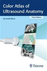 Book cover of Color Atlas of Ultrasound Anatomy (3rd ed.) by Berthold Block