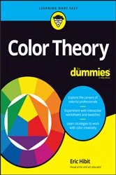 Book cover of Color Theory For Dummies by Eric Hibit