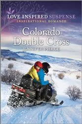 Book cover of Colorado Double Cross by Jennifer Pierce