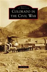 Book cover of Colorado in the Civil War by John F. Steinle