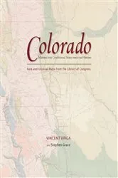 Book cover of Colorado: Mapping the Centennial State through History by Stephen Grace