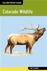 Book cover of Colorado Wildlife by Todd Telander