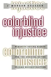 Book cover of Colorblind Injustice by J. Morgan Kousser