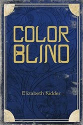 Book cover of ColorBlind by Elizabeth Kidder